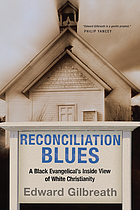 Reconciliation blues : a Black evangelical's inside view of white Christianity