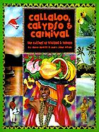 Callaloo, Calypso & carnival : the cuisines of Trinidad and Tobago