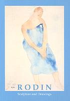 Rodin : sculpture and drawings