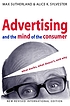 Advertising and the mind of the consumer : what... de Max Sutherland
