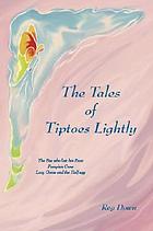 The tales of Tiptoes Lightly