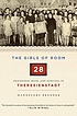 The girls of Room 28 : friendship, hope, and survival... by  Hannelore Brenner-Wonschick 