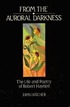From the auroral darkness : the life and poetry... by  John Hatcher, Dr. 