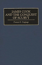 James Cook and the conquest of scurvy