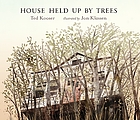 House held up by trees