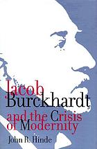 Jacob Burckhardt and the crisis of modernity