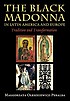 The Black Madonna in Latin America and Europe... von Małgorzata Oleszkiewicz-Peralba