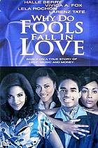 Why do fools fall in love