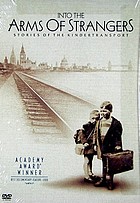 Into the arms of strangers : stories of the Kindertransport
