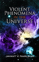 Violent phenomena in the universe