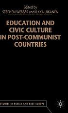 Education and civic culture in post-communist countries