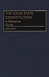 The Iowa state constitution : a reference guide door Jack Stark
