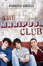 The Mariposa Club by Rigoberto González