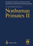Nonhuman primates/ 2, With 24 tables.