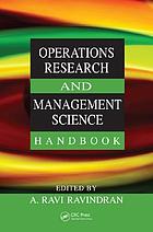 Operations research and management science handbook