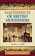 Masterpieces of British modernism 著者： Marlowe A Miller