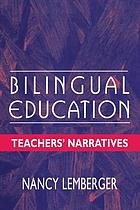 Bilingual education : teachers' narratives