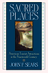 Sacred places : American tourist attractions in... de  John F Sears 