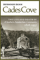 Cades Cove : the life and death of a southern Appalachian community, 1818-1937