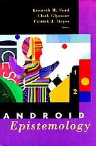 Android epistemology.