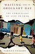 Waiting for an ordinary day : the unraveling of... de Farnaz Fassihi