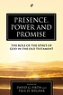 Presence, power and promise : the role of the... Autor: David G Firth