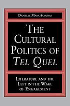 The cultural politics of Tel quel : literature and the left in the wake of engagement
