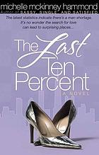 The last ten percent