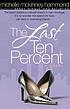 The last ten percent