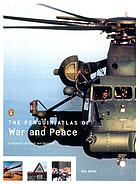 The Penguin atlas of war and peace