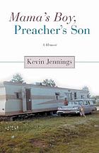 Mama's boy, preacher's son : a memoir