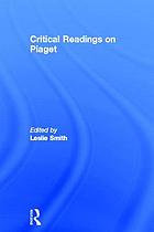 Critical readings on Piaget