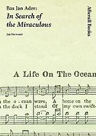 Bas Jan Ader : In search of the miraculous