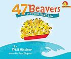 47 beavers on the big, blue sea