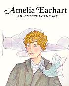 Amelia Earhart : adventure in the sky