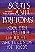 Scots and Britons : Scottish political thought... by  Roger A Mason 