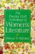 The Prentice Hall anthology of women's literature 著者： Deborah H Holdstein