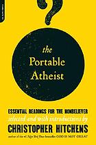 The portable atheist : essential readings for the nonbeliever