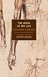 The book of my life = (De vita propria liber) por Girolamo Cardano The book of my life = (De vita propria liber) por Girolamo Cardano