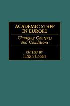 Academic staff in Europe : changing contexts and conditions