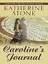 Caroline's journal von Katherine Stone