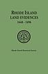 Rhode Island land evidences, vol. I, 1648-1696,... by Dorothy Worthington