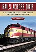 Rails across dixie : a history of passenger trains... by  Jim Cox 