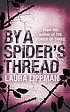 By a spider's thread por Laura Lippman
