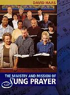 The ministry and mission of sung prayer