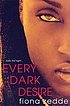 Every dark desire 著者：  Fiona Zedde 