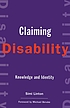 Claiming disability : knowledge and identity 著者：  Simi Linton 