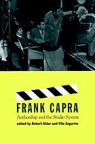 Frank Capra : authorship and the studio system