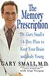 The memory prescription : Dr. Gary Small's 14-day... por Gary W Small