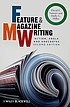Feature & magazine writing : action, angle and... by  David E Sumner 